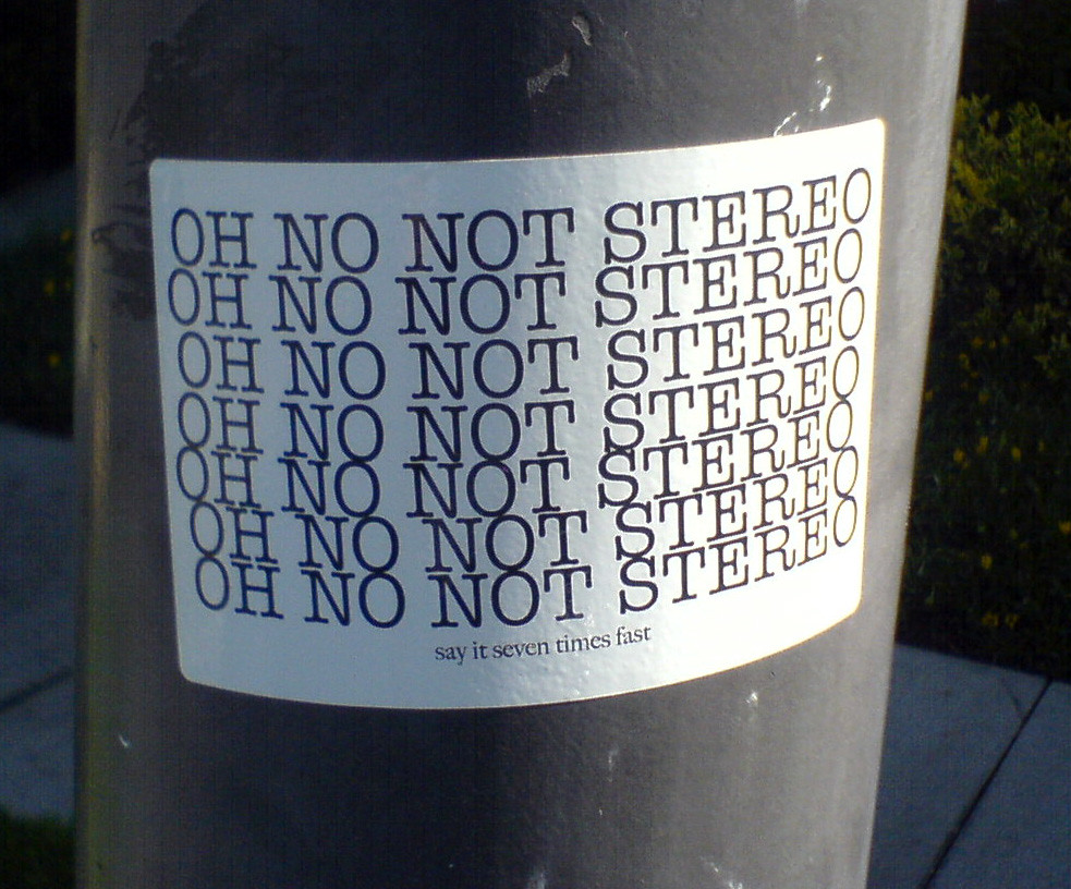 Oh No Not Stereo